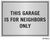 Garage-Parking-Sign_garage-is-for-neighbors-only Silver