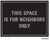 Garage-Parking-Sign_space-is-for-neighnors-only BLACK